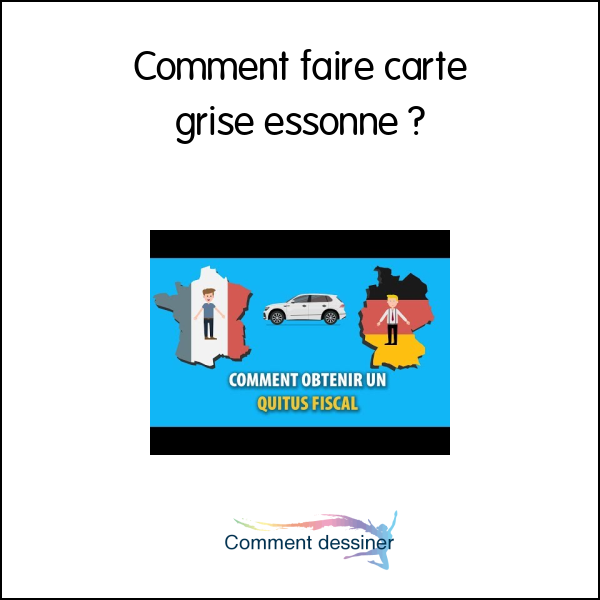 Comment faire carte grise essonne